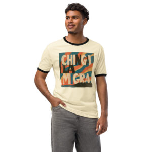 Chinga La Migra 3 - Unisex ringer t-shirt